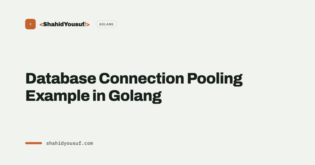 Database Connection Pooling Example in Golang